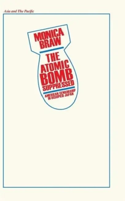 Buy The Atomic Bomb Suppressed (English, Monica Brau) — BookShops.in