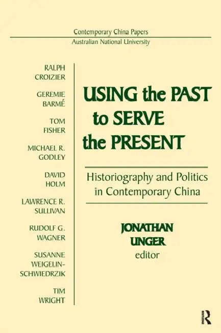 Buy Using the Past to Serve the Present (English, Jonathan Unger) — BookShops.in