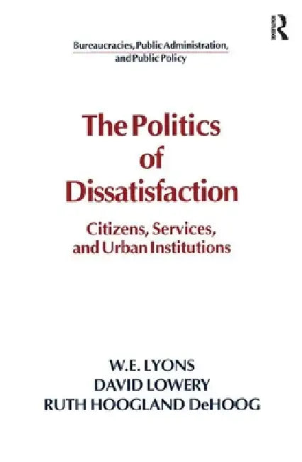 Buy The Politics of Dissatisfaction | by William E. Lyons | Davi โ BookShops.in