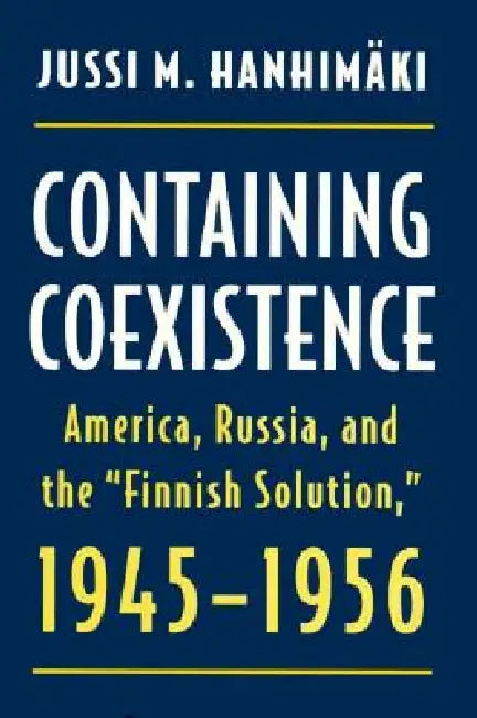 Buy Containing Coexistence (English, Hanhimaki) — BookShops.in