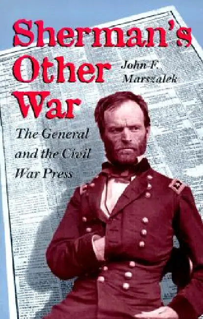 Buy Sherman's Other War | by Marszalek | Kent State University Press | by Marszalek | Kent State University Press | by Marszalek | Kent State University Press | by Marszalek | Kent State University Press | by Marszalek | Kent State University Press | by Marszalek | Kent State University Press | by Marszalek | Kent State University Press | by Marszalek | Kent State University Press | by Marszalek | Kent State University Press | by Marszalek | Kent State University Press | by Marszalek | Kent State Un — BookShops.in