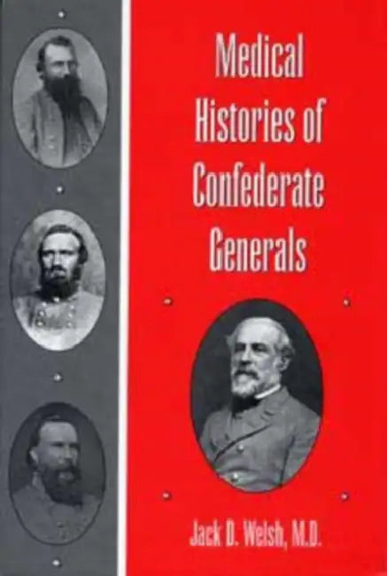 Buy Medical Histories of Confederate Generals | by Welsh M. D. | Kent State University Press | by Welsh M. D. | Kent State University Press | by Welsh M. D. | Kent State University Press | by Welsh M. D. | Kent State University Press | by Welsh M. D. | Kent State University Press | by Welsh M. D. | Kent State University Press | by Welsh M. D. | Kent State University Press | by Welsh M. D. | Kent State University Press | by Welsh M. D. | Kent State University Press | by Welsh M. D. | Kent State Unive — BookShops.in