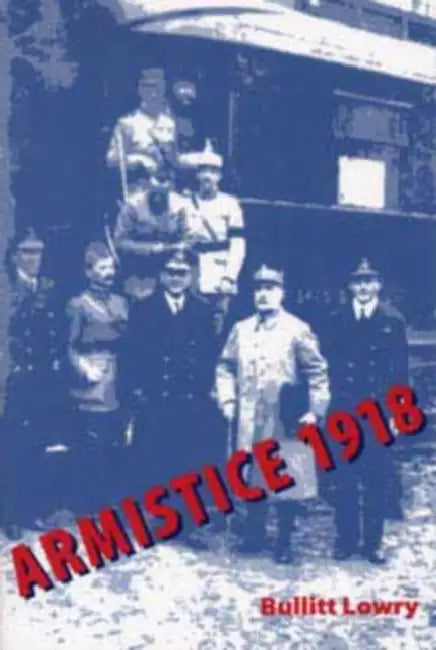Buy Armistice 1918 | by Lowry | Kent State University Press | by Lowry | Kent State University Press | by Lowry | Kent State University Press | by Lowry | Kent State University Press | by Lowry | Kent State University Press | by Lowry | Kent State University Press | by Lowry | Kent State University Press | by Lowry | Kent State University Press | by Lowry | Kent State University Press | by Lowry | Kent State University Press | by Lowry | Kent State University Press | by Lowry | Kent State University — BookShops.in