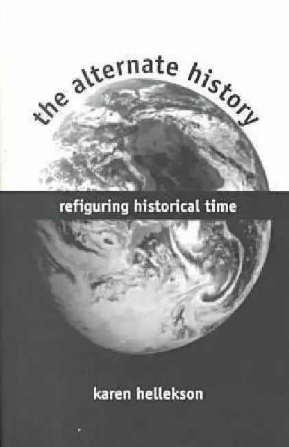 Buy The Alternate History (English, Hellekson) — BookShops.in
