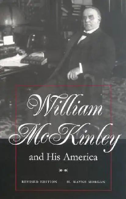 Buy William McKinley and His America (English, Morgan) — BookShops.in