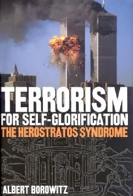 Buy Terrorism for Self-Glorification (English, Borowitz) — BookShops.in