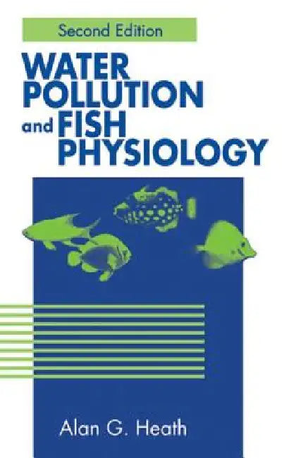 Buy Water Pollution And Fish Physiology (English, Alan G. Heath) — BookShops.in