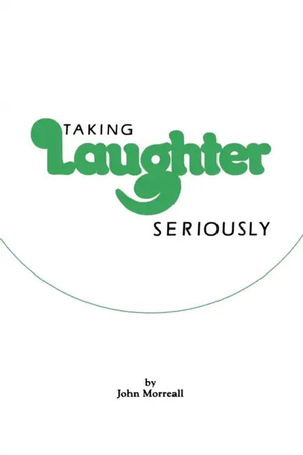Buy Taking Laughter Seriously (English, John Morreall) — BookShops.in