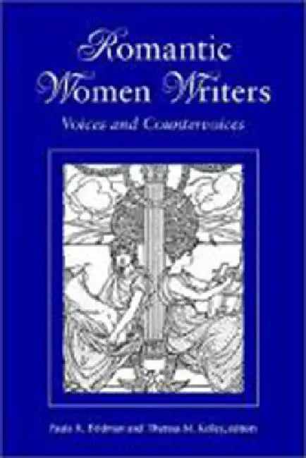 Buy Romantic Women Writers (English, Paula R. Feldman | Theresa M. Kelley) — BookShops.in
