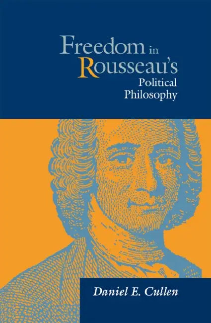 Buy Freedom in Rousseau's Polical Phil | by Daniel Cullen | Northern Illinois University Press | by Daniel Cullen | Northern Illinois University Press | by Daniel Cullen | Northern Illinois University Press | by Daniel Cullen | Northern Illinois University Press | by Daniel Cullen | Northern Illinois University Press | by Daniel Cullen | Northern Illinois University Press | by Daniel Cullen | Northern Illinois University Press | by Daniel Cullen | Northern Illinois University Press | by Daniel Culle — BookShops.in