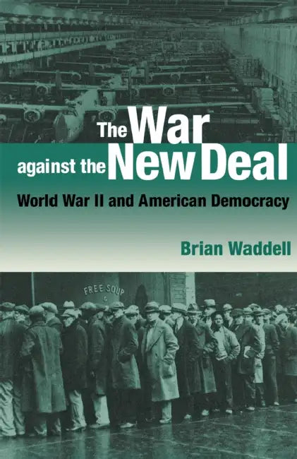 Buy The War against the New Deal (English, Brian Waddell) — BookShops.in