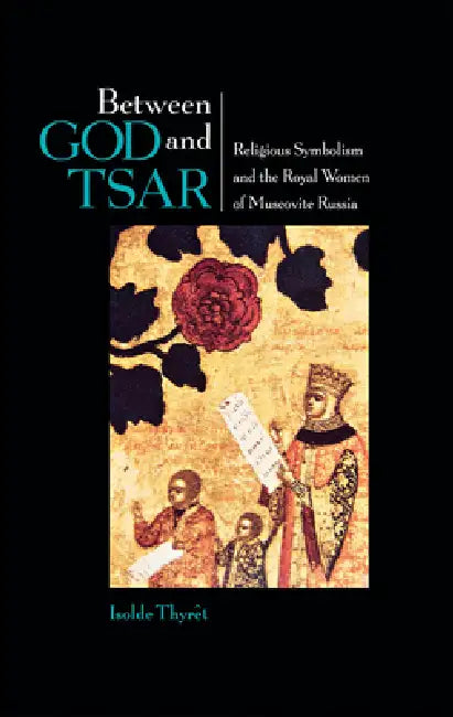 Buy Between God and Tsar | by Isolde Thyret | Northern Illinois University Press | by Isolde Thyret | Northern Illinois University Press | by Isolde Thyret | Northern Illinois University Press | by Isolde Thyret | Northern Illinois University Press | by Isolde Thyret | Northern Illinois University Press | by Isolde Thyret | Northern Illinois University Press | by Isolde Thyret | Northern Illinois University Press | by Isolde Thyret | Northern Illinois University Press | by Isolde Thyret | Northern I — BookShops.in