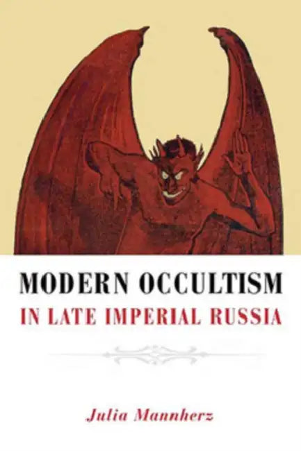 Buy Modern Occultism in Late Imperial Russia (English, Julia Mannherz) — BookShops.in