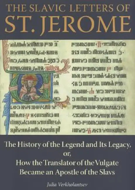 Buy The Slavic Letters of St. Jerome | by Julia Verkholantsev | Northern Illinois University Press | by Julia Verkholantsev | Northern Illinois University Press | by Julia Verkholantsev | Northern Illinois University Press | by Julia Verkholantsev | Northern Illinois University Press | by Julia Verkholantsev | Northern Illinois University Press | by Julia Verkholantsev | Northern Illinois University Press | by Julia Verkholantsev | Northern Illinois University Press | by Julia Verkholantsev | Northe — BookShops.in