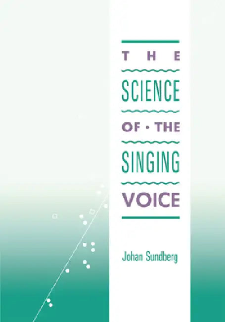Buy Science of the Singing Voice | by Johan Sundberg | Northern Illinois University Press | by Johan Sundberg | Northern Illinois University Press | by Johan Sundberg | Northern Illinois University Press | by Johan Sundberg | Northern Illinois University Press | by Johan Sundberg | Northern Illinois University Press | by Johan Sundberg | Northern Illinois University Press | by Johan Sundberg | Northern Illinois University Press | by Johan Sundberg | Northern Illinois University Press | by Johan Sund — BookShops.in