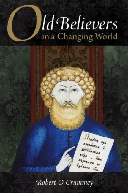 Buy Old Believers in a Changing World | by Robert Crummey | Northern Illinois University Press | by Robert Crummey | Northern Illinois University Press | by Robert Crummey | Northern Illinois University Press | by Robert Crummey | Northern Illinois University Press | by Robert Crummey | Northern Illinois University Press | by Robert Crummey | Northern Illinois University Press | by Robert Crummey | Northern Illinois University Press | by Robert Crummey | Northern Illinois University Press | by Rober — BookShops.in