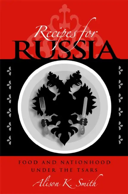 Buy Recipes for Russia | by Alison K. Smith | Northern Illinois University Press | by Alison K. Smith | Northern Illinois University Press | by Alison K. Smith | Northern Illinois University Press | by Alison K. Smith | Northern Illinois University Press | by Alison K. Smith | Northern Illinois University Press | by Alison K. Smith | Northern Illinois University Press | by Alison K. Smith | Northern Illinois University Press | by Alison K. Smith | Northern Illinois University Press | by Alison K. Sm — BookShops.in