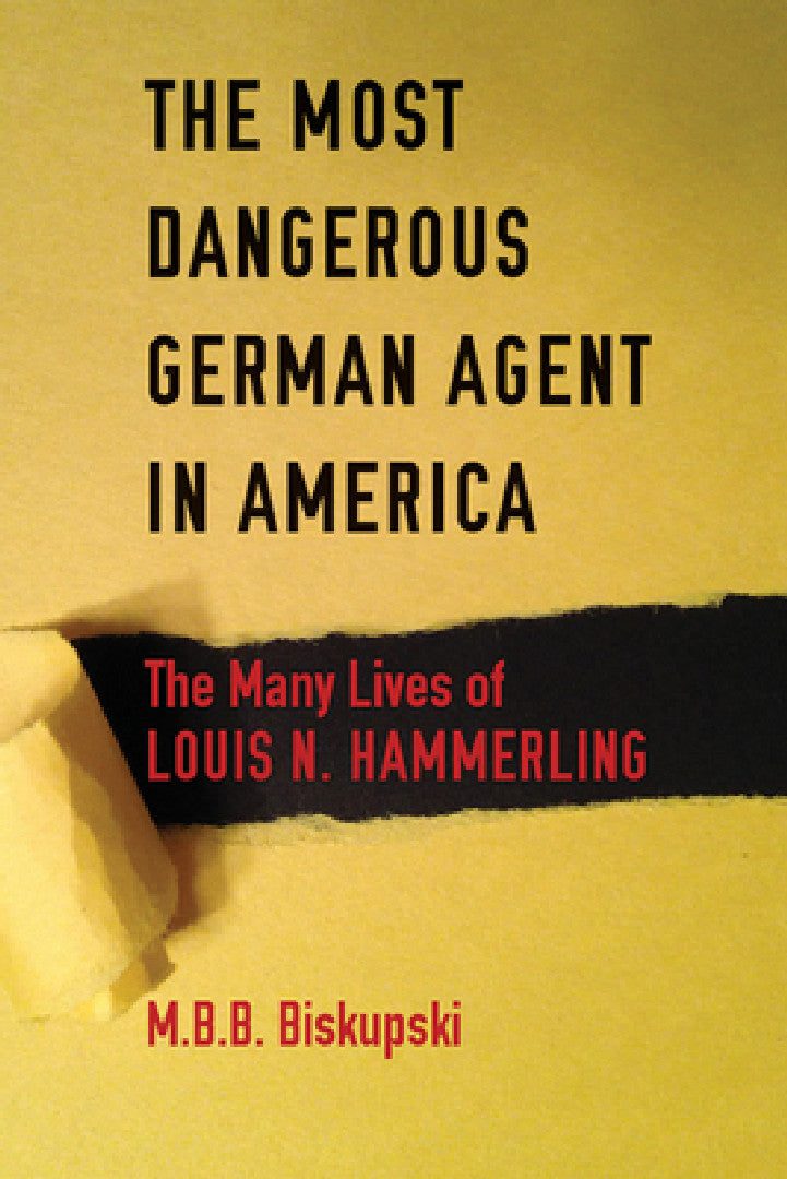 Buy The Most Dangerous German Agent in America | by M. B. B. Biskupski | Northern Illinois University Press | by M. B. B. Biskupski | Northern Illinois University Press | by M. B. B. Biskupski | Northern Illinois University Press | by M. B. B. Biskupski | Northern Illinois University Press | by M. B. B. Biskupski | Northern Illinois University Press | by M. B. B. Biskupski | Northern Illinois University Press | by M. B. B. Biskupski | Northern Illinois University Press | by M. B. B. Biskupski | Nort — BookShops.in