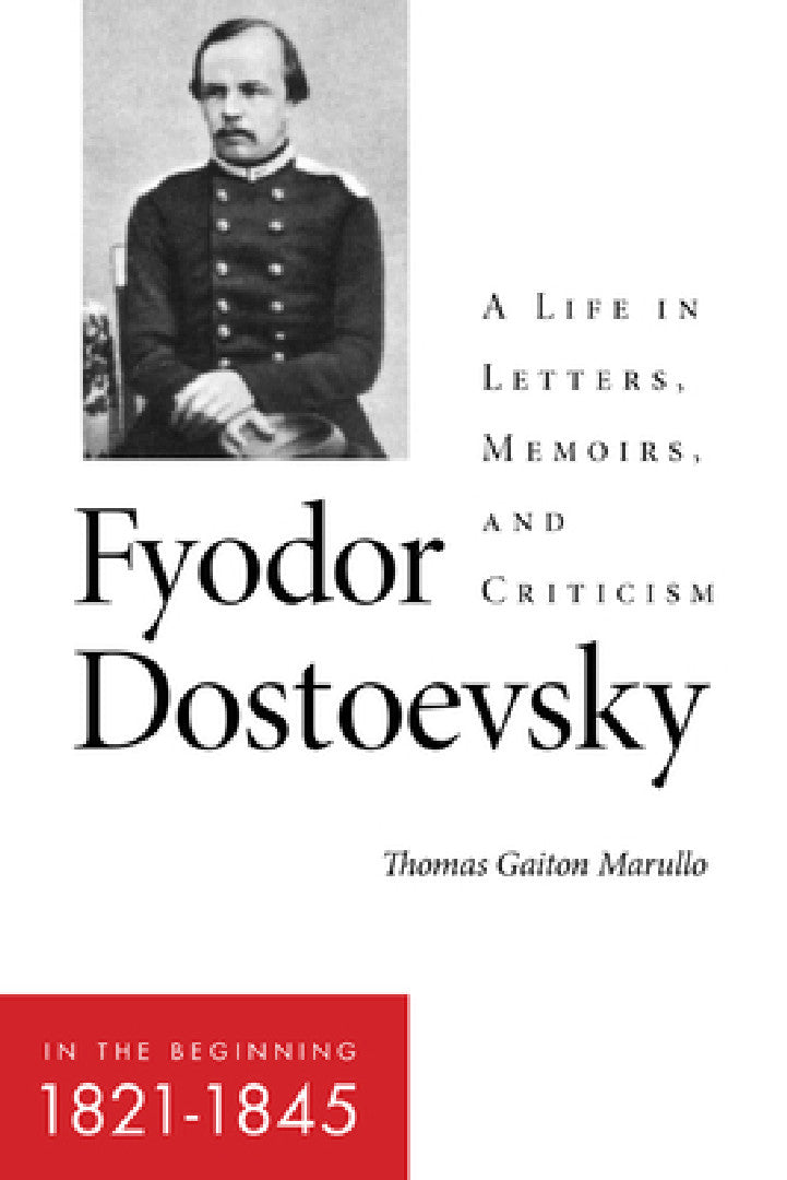 Buy Fyodor Dostoevsky--In the Beginning (1821-1845) | by Thomas Gaiton Marullo | Northern Illinois University Press | by Thomas Gaiton Marullo | Northern Illinois University Press | by Thomas Gaiton Marullo | Northern Illinois University Press | by Thomas Gaiton Marullo | Northern Illinois University Press | by Thomas Gaiton Marullo | Northern Illinois University Press | by Thomas Gaiton Marullo | Northern Illinois University Press | by Thomas Gaiton Marullo | Northern Illinois University Press | by — BookShops.in
