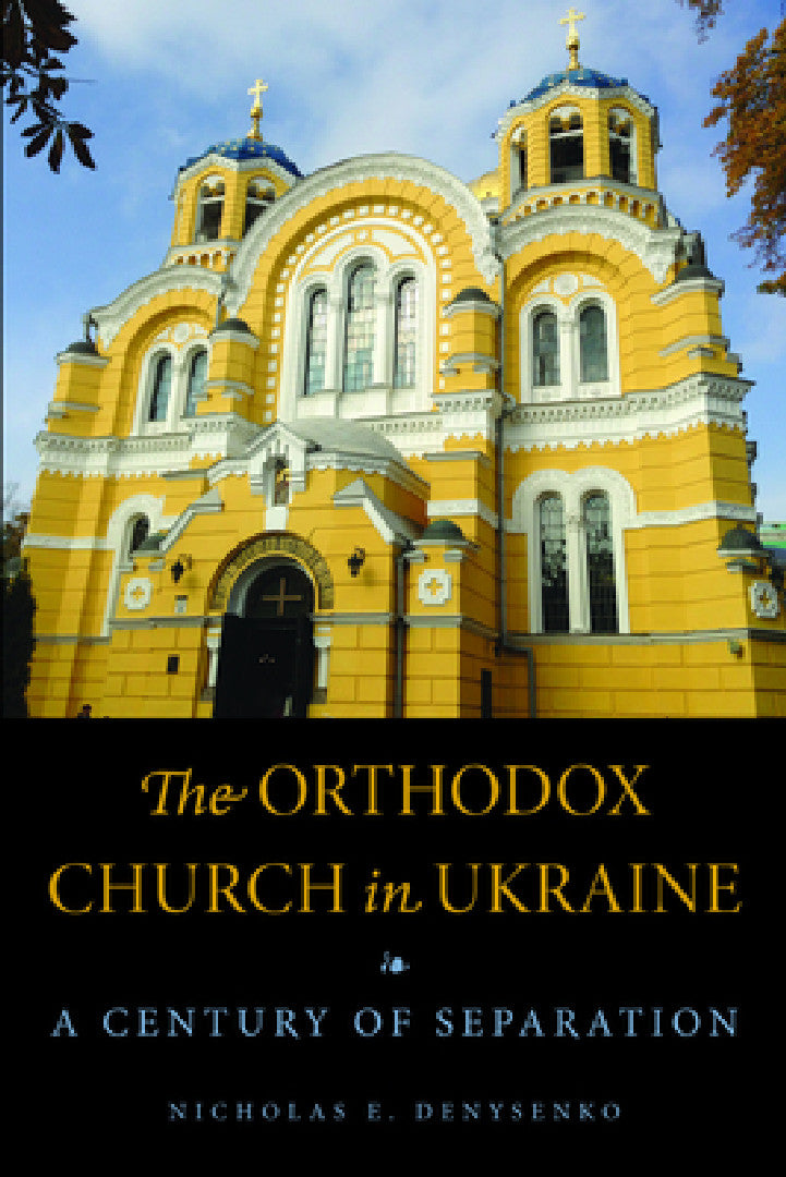 Buy The Orthodox Church in Ukraine | by Nicholas E. Denysenko | Northern Illinois University Press | by Nicholas E. Denysenko | Northern Illinois University Press | by Nicholas E. Denysenko | Northern Illinois University Press | by Nicholas E. Denysenko | Northern Illinois University Press | by Nicholas E. Denysenko | Northern Illinois University Press | by Nicholas E. Denysenko | Northern Illinois University Press | by Nicholas E. Denysenko | Northern Illinois University Press | by Nicholas E. Deny — BookShops.in