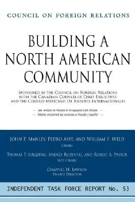 Buy Building a North American Community | by John P. Manley | Pedro Aspe | William F. Weld | Council on Foreign Relations Press | by John P. Manley | Pedro Aspe | William F. Weld | Council on Foreign Relations Press | by John P. Manley | Pedro Aspe | William F. Weld | Council on Foreign Relations Press | by John P. Manley | Pedro Aspe | William F. Weld | Council on Foreign Relations Press | by John P. Manley | Pedro Aspe | William F. Weld | Council on Foreign Relations Press | by John P. Manley | Pe — BookShops.in