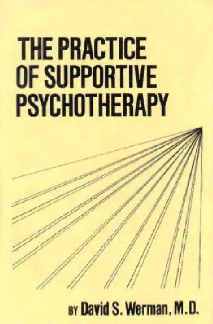 Buy Practice Of Supportive Psychotherapy (English, David S. Werman) — BookShops.in