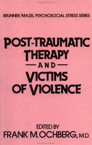 Buy Post-Traumatic Therapy and Victims of Violence (English, Frank Ochberg) — BookShops.in