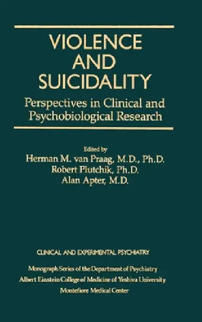 Buy Violence And Suicidality | by Herman M. Van Praag | Robert Plutchik | Alan Apter | Routledge | by Herman M. Van Praag | Robert Plutchik | Alan Apter | Routledge | by Herman M. Van Praag | Robert Plutchik | Alan Apter | Routledge | by Herman M. Van Praag | Robert Plutchik | Alan Apter | Routledge | by Herman M. Van Praag | Robert Plutchik | Alan Apter | Routledge | by Herman M. Van Praag | Robert Plutchik | Alan Apter | Routledge | by Herman M. Van Praag | Robert Plutchik | Alan Apter | Routledge — BookShops.in