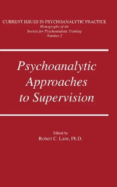 Buy Psychoanalytic Approaches To Supervision (English, Robert C. Lane) — BookShops.in