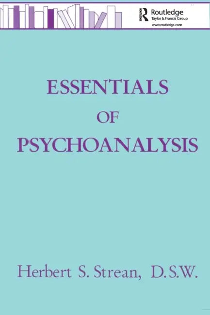 Buy Essentials Of Psychoanalysis (English, Herbert S. Strean) — BookShops.in