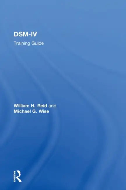 Buy DSM-IV Training Guide | by William H. Reid | Michael G. Wise — BookShops.in