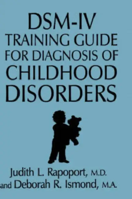 Buy DSM-IV Training Guide For Diagnosis Of Childhood Disorders | by Judith L. Rapoport | Deborah R. Ismond | Routledge | by Judith L. Rapoport | Deborah R. Ismond | Routledge | by Judith L. Rapoport | Deborah R. Ismond | Routledge | by Judith L. Rapoport | Deborah R. Ismond | Routledge | by Judith L. Rapoport | Deborah R. Ismond | Routledge | by Judith L. Rapoport | Deborah R. Ismond | Routledge | by Judith L. Rapoport | Deborah R. Ismond | Routledge | by Judith L. Rapoport | Deborah R. Ismond | Rou — BookShops.in