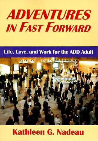 Buy Adventures in Fast Forward (English, Kathleen G. Nadeau) — BookShops.in