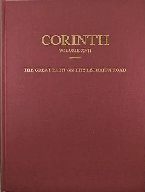 Buy The Great Bath on the Lechaion Road (English, Jane C. Biers) โ BookShops.in