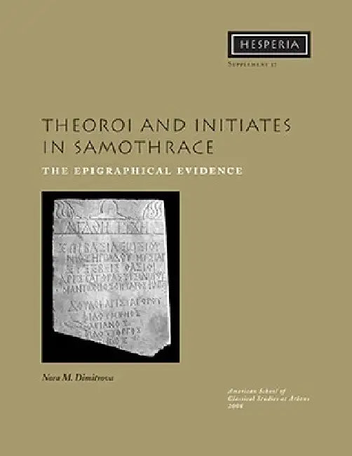 Buy Theoroi and Initiates in Samothrace (English, Nora M. Dimitrova) — BookShops.in