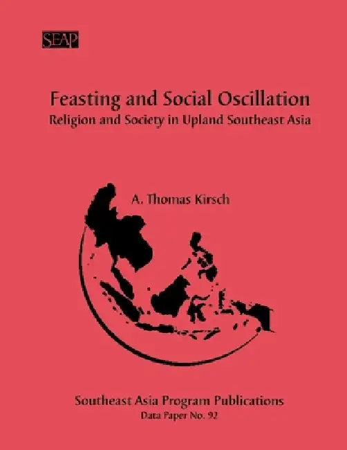 Buy Feasting and Social Oscillation (English, A. Thomas Kirsch) — BookShops.in