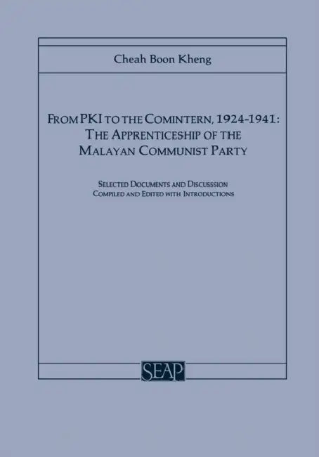 From Pki to Comintern, 1924-1941: The Apprenticeship of the Malayan Communist Party: 8 (Southeast Asia Program Series, 8) view 4