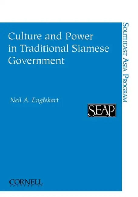 Buy Culture and Power in Traditional Siamese Government (English, Neil a. Englehart) โ BookShops.in