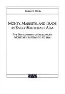 Buy Money, Markets, and Trade in Early Southeast Asia (English, Robert S. Wicks) — BookShops.in