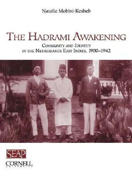 Buy The Hadrami Awakening (English, Natalie Mobini-Kesheh) โ BookShops.in