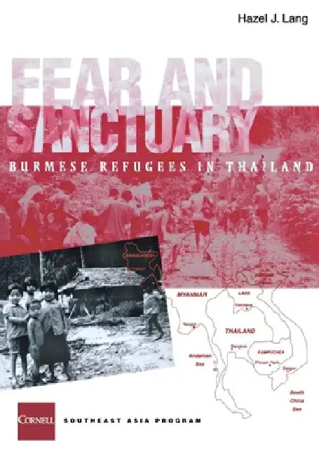 Fear and Sanctuary: Burmese Refugees in Thailand: 32 (Studies on Southeast Asia, 32) view 2