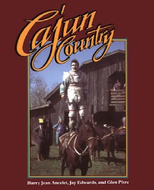 Buy Cajun Country (English, Barry Jean Ancelet | Lynwood Montell | Glen Pitre) — BookShops.in