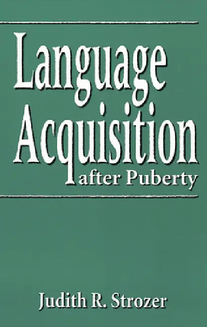 Buy Language Acquisition After Puberty (English, Judith R. Strozer) — BookShops.in
