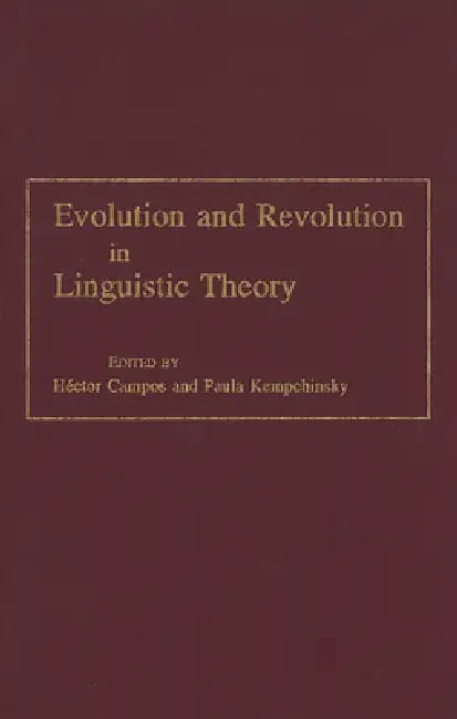 Buy Evolution and Revolution in Linguistic Theory (English, Héctor Campos | Héctor Campos | Luigi Burzio) — BookShops.in