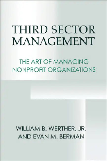Buy Third Sector Management (English, Jr. Werther William B. | Evan Berman) — BookShops.in