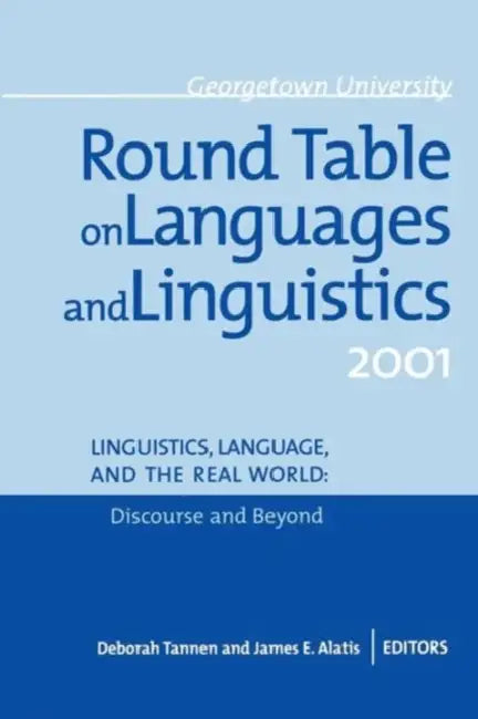 Buy Georgetown University Round Table on Languages and Linguistics Gurt 2001 (English, James E. Alatis | Deborah Tannen) — BookShops.in