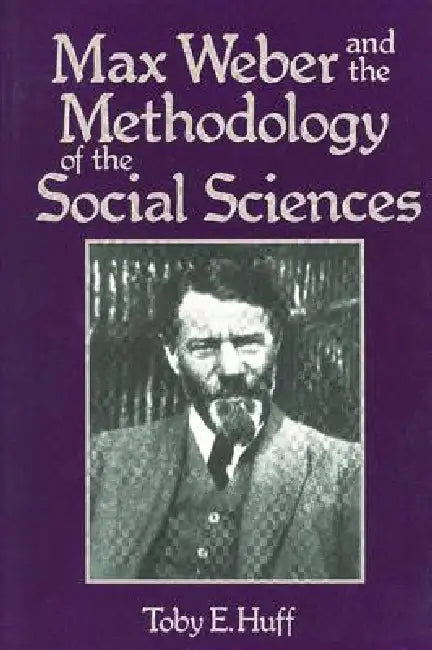 Buy Max Weber and Methodology of Social Science (English, T. Huff) — BookShops.in