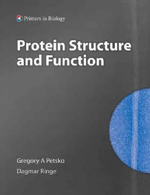 Protein Structure and Function by Gregory A. Petsko view 2