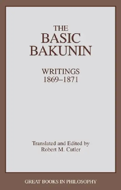 Buy The Basic Bakunin | by Robert M. Cutler | Prometheus Books | by Robert M. Cutler | Prometheus Books | by Robert M. Cutler | Prometheus Books | by Robert M. Cutler | Prometheus Books | by Robert M. Cutler | Prometheus Books | by Robert M. Cutler | Prometheus Books | by Robert M. Cutler | Prometheus Books | by Robert M. Cutler | Prometheus Books | by Robert M. Cutler | Prometheus Books | by Robert M. Cutler | Prometheus Books | by Robert M. Cutler | Prometheus Books | by Robert M. Cutler | Prometh — BookShops.in