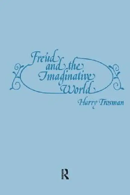 Buy Freud and the Imaginative World (English, Harry Trosman) โ BookShops.in